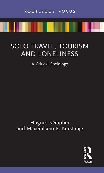 Produktbild: Solo Travel, Tourism and Loneliness