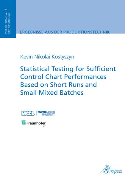 Produktbild: Statistical Testing for Sufficient Control Chart Performances Based on Short Runs and Small Mixed Batches
