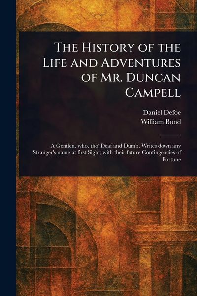 Produktbild: The History of the Life and Adventures of Mr. Duncan Campell