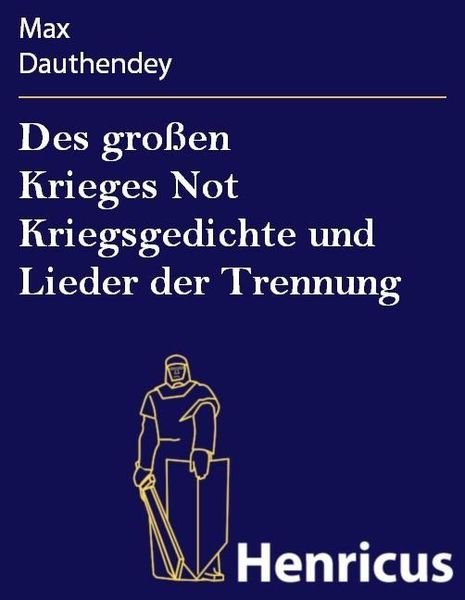 Produktbild: Des gro&szlig;en Krieges Not Kriegsgedichte und Lieder der Trennung