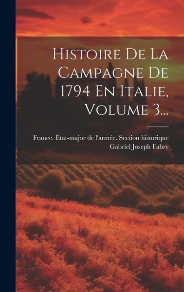 Produktbild: Histoire De La Campagne De 1794 En Italie, Volume 3...