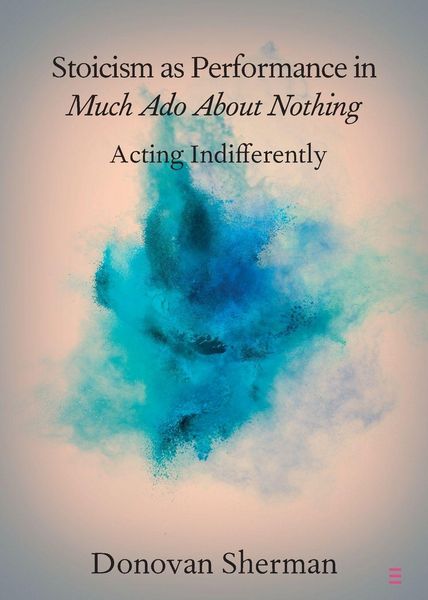 Produktbild: Stoicism as Performance in Much Ado About Nothing