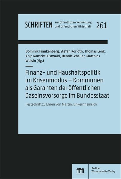 Produktbild: Finanz- und Haushaltspolitik im Krisenmodus &ndash; Kommunen als Garanten der &ouml;ffentlichen Daseinsvorsorge im Bundesstaat