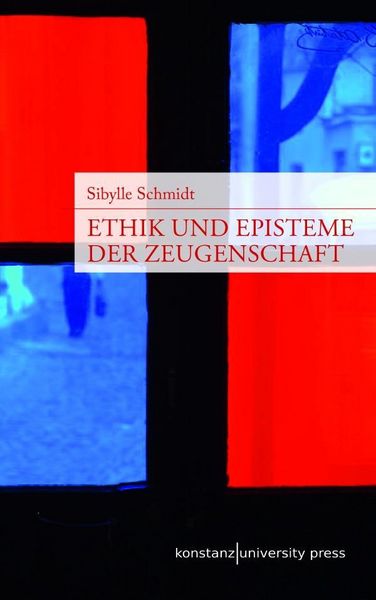 Produktbild: Ethik und Episteme der Zeugenschaft