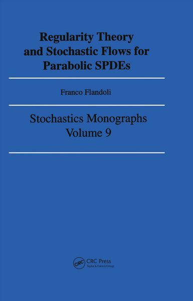 Produktbild: Regularity Theory and Stochastic Flows for Parabolic ISPDES