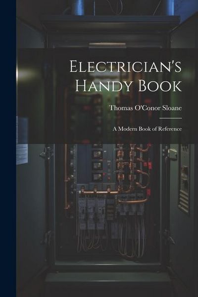 Produktbild: Electrician's Handy Book: A Modern Book of Reference