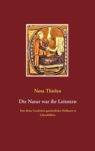 Die Natur war ihr Leitstern, Taschenbuch von Nora Thielen, BoD – Books on Demand, 9783750440241