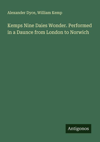 Produktbild: Kemps Nine Daies Wonder. Performed in a Daunce from London to Norwich