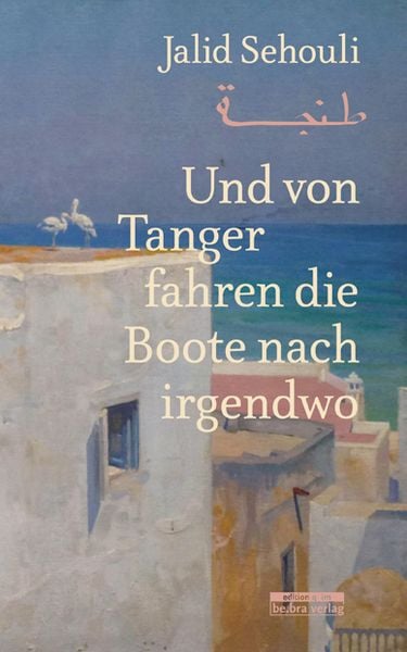 Produktbild: Und von Tanger fahren die Boote nach irgendwo