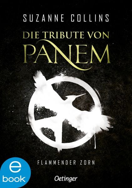 Flammender Zorn  / Die Tribute von Panem  Bd.3