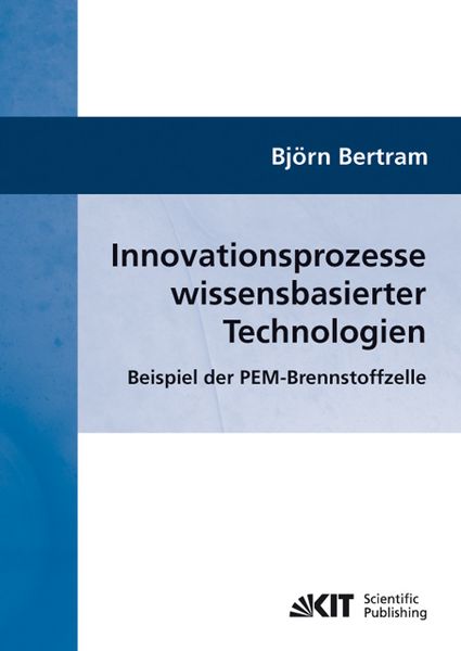 Produktbild: Innovationsprozesse wissensbasierter Technologien : Beispiel der PEM-Brennstoffzelle
