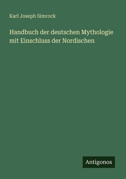 Produktbild: Handbuch der deutschen Mythologie mit Einschluss der Nordischen