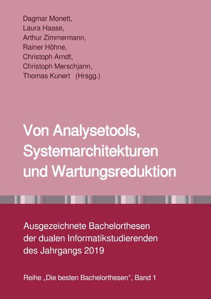 Produktbild: Die besten Bachelorthesen / Von Analysetools, Systemarchitekturen und Wartungsreduktion