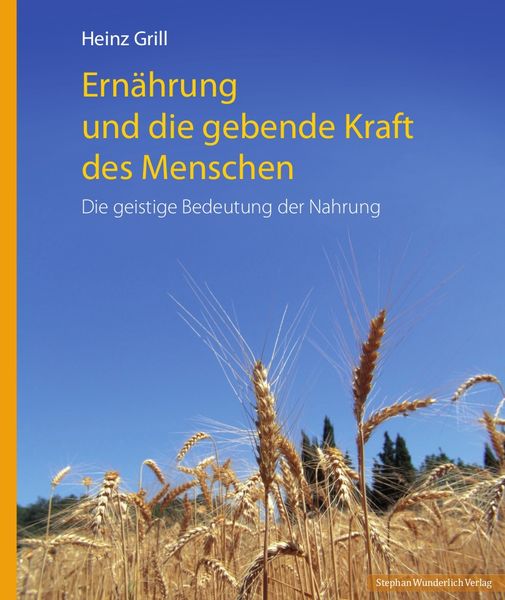 Produktbild: Ern&auml;hrung und die gebende Kraft des Menschen