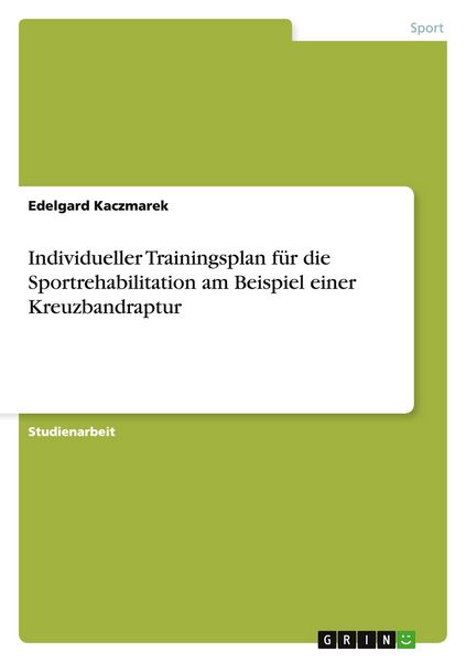 Produktbild: Individueller Trainingsplan f&uuml;r die Sportrehabilitation am Beispiel einer Kreuzbandraptur
