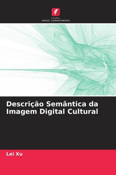 Produktbild: Descri&ccedil;&atilde;o Sem&acirc;ntica da Imagem Digital Cultural