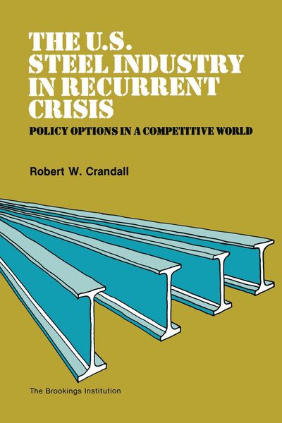 Produktbild: The U.S. Steel Industry in Recurrent Crisis