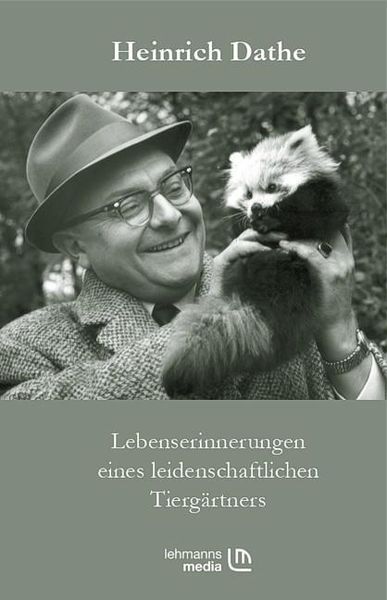 Produktbild: Lebenserinnerungen eines leidenschaftlichen Tierg&auml;rtners