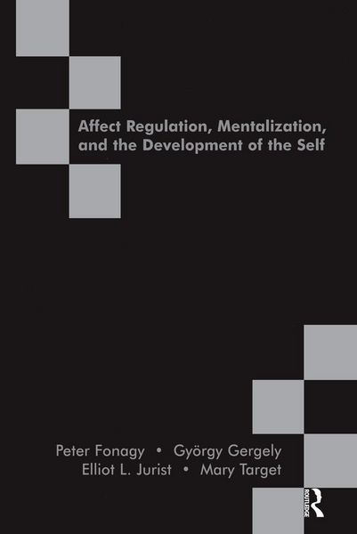 Produktbild: Affect Regulation, Mentalization and the Development of the Self