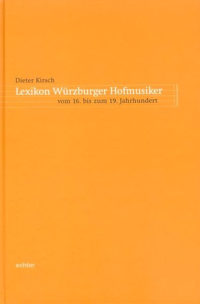 Produktbild: Lexikon W&uuml;rzburger Hofmusiker vom 16. bis zum 19. Jahrhundert