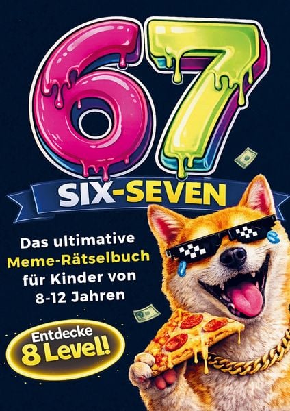 Produktbild: 67 SIX-SEVEN! Das ultimative Meme-R&auml;tselbuch f&uuml;r Kinder von 8-12 Jahren - Beliebtes Geschenk f&uuml;r Kinder