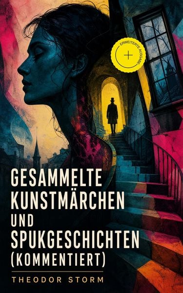 Produktbild: Gesammelte Kunstm&auml;rchen und Spukgeschichten (Kommentiert)