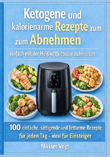 Produktbild: Keto &amp; Abnehmen mit der Hei&szlig;luftfritteuse
