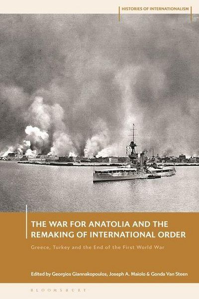 Produktbild: The War for Anatolia and the Remaking of International Order
