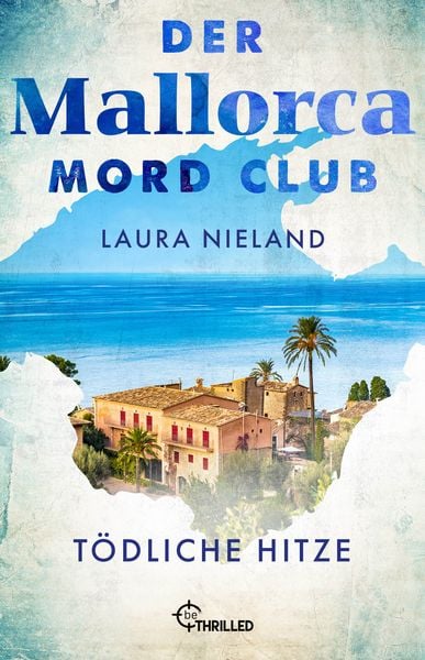 Produktbild: Der Mallorca Mord Club - T&ouml;dliche Hitze