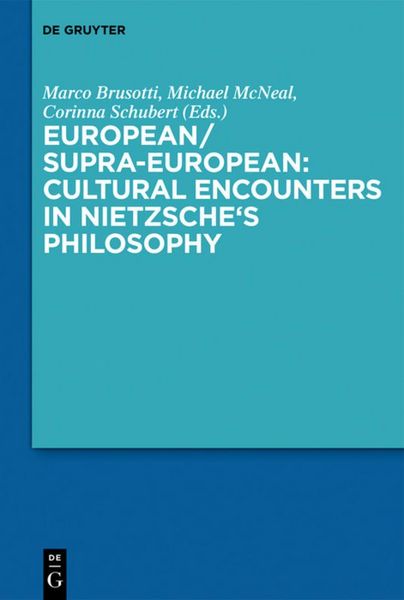 Produktbild: European/Supra-European: Cultural Encounters in Nietzsche&rsquo;s Philosophy