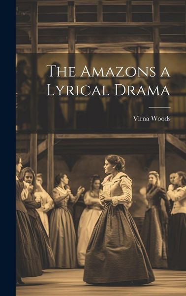 Produktbild: The Amazons a Lyrical Drama