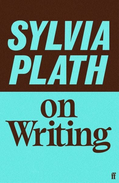 Produktbild: Sylvia Plath on Writing