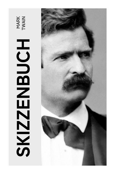 Skizzenbuch, Taschenbuch von Mark Twain, E-artnow, 9788027357130