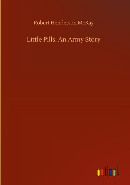 Produktbild: Little Pills, An Army Story
