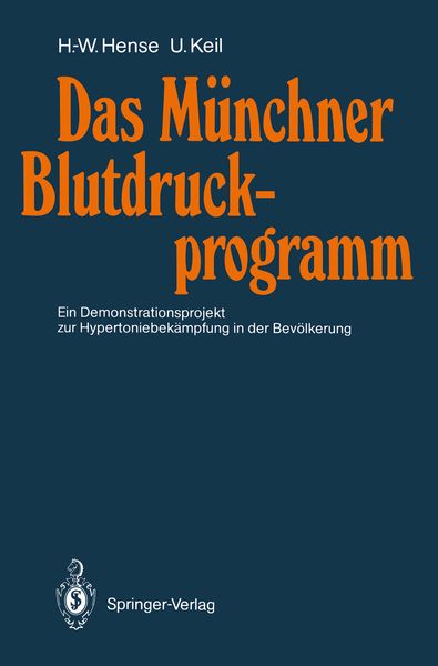 Das Münchner Blutdruckprogramm, Taschenbuch von Hans-Werner Hense , Ulrich Keil, Springer Berlin, 9783540535867