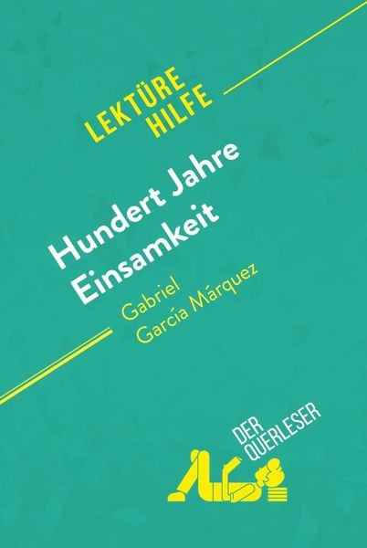 Produktbild: Hundert Jahre Einsamkeit von Gabriel Garc&iacute;a M&aacute;rquez (Lekt&uuml;rehilfe)