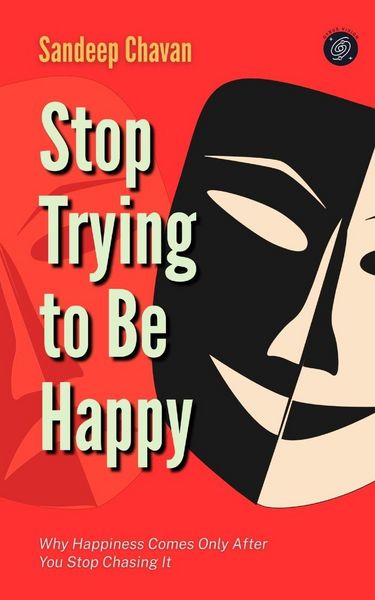 Produktbild: Stop Trying to Be Happy
