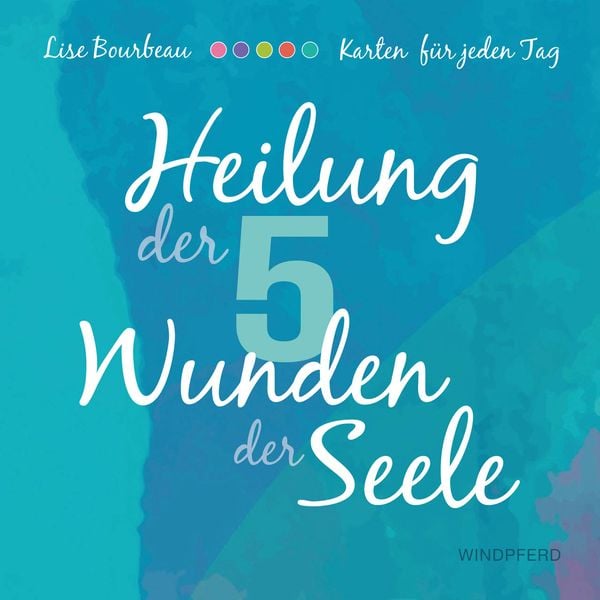 Heilung der 5 Wunden der Seele – Karten