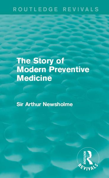 Produktbild: The Story of Modern Preventive Medicine (Routledge Revivals)
