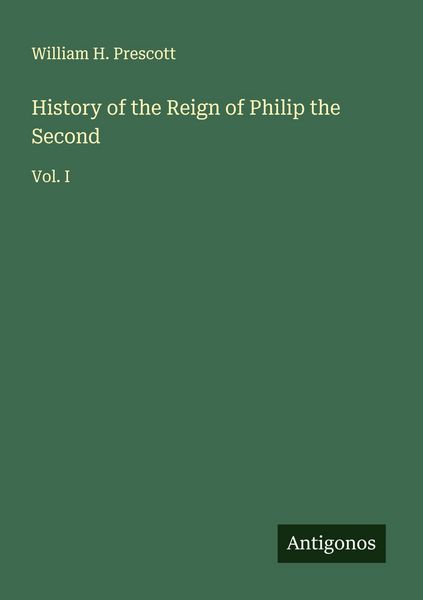 Produktbild: History of the Reign of Philip the Second