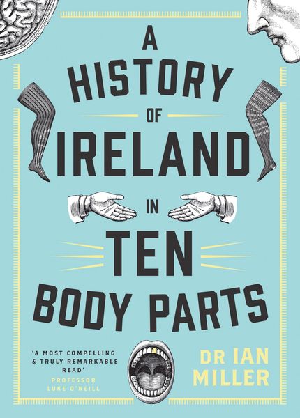 Produktbild: A History of Ireland in Ten Body Parts