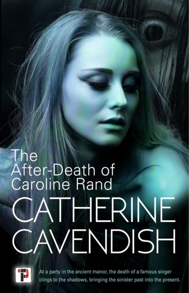 Produktbild: Cavendish, C: After-Death of Caroline Rand