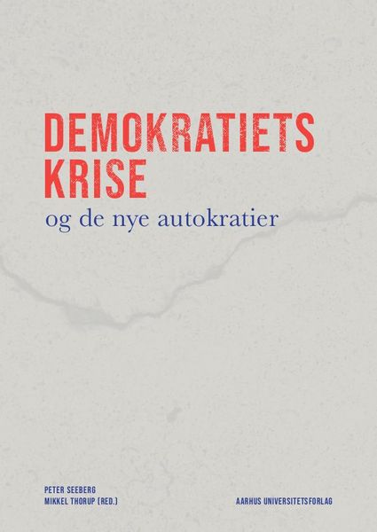 Produktbild: Demokratiets krise og de nye autokratier