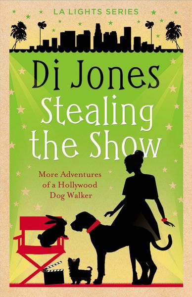 Produktbild: Stealing the Show: More Adventures of a Hollywood Dog Wallker (LA Lights, #5)