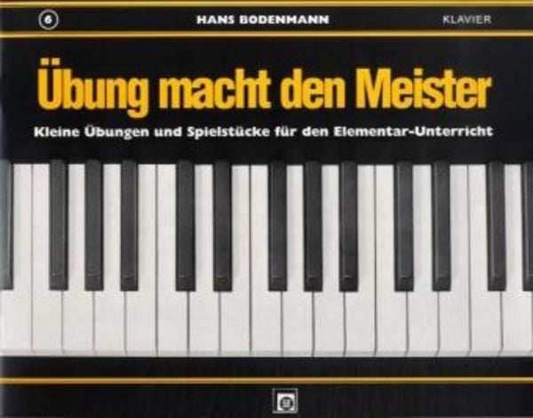 Übung macht den Meister. Band 6, Taschenbuch von Hans Bodenmann, Edition Melodie, 978-3-309-00312-5