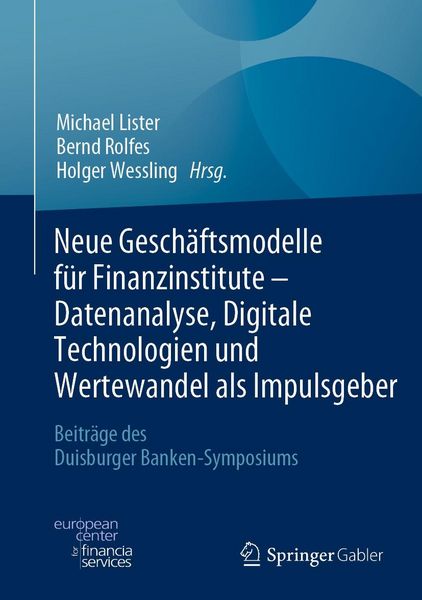 Produktbild: Neue Gesch&auml;ftsmodelle f&uuml;r Finanzinstitute - Datenanalyse, Digitale Technologien und Wertewandel als Impulsgeber