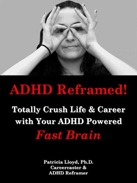 Produktbild: ADHD Reframed! Totally Crush Life & Career with Your ADHD Powered Fast Brain