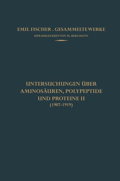 Produktbild: Untersuchungen &uuml;ber Aminos&auml;uren, Polypeptide und Proteine II (1907&ndash;1919)
