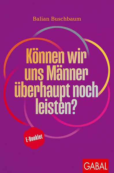 Produktbild: K&ouml;nnen wir uns M&auml;nner &uuml;berhaupt noch leisten?