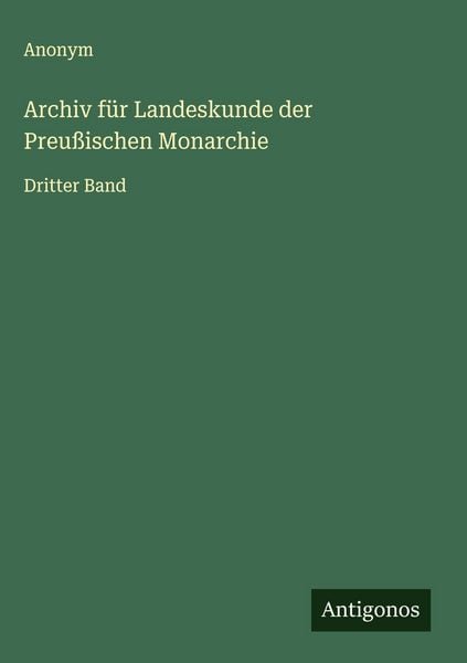 Produktbild: Archiv f&uuml;r Landeskunde der Preu&szlig;ischen Monarchie